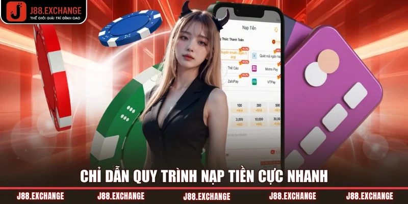 Chỉ dẫn quy trình nạp tiền cực nhanh