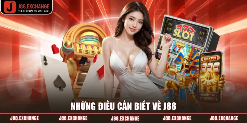 Những điều cần biết về J88